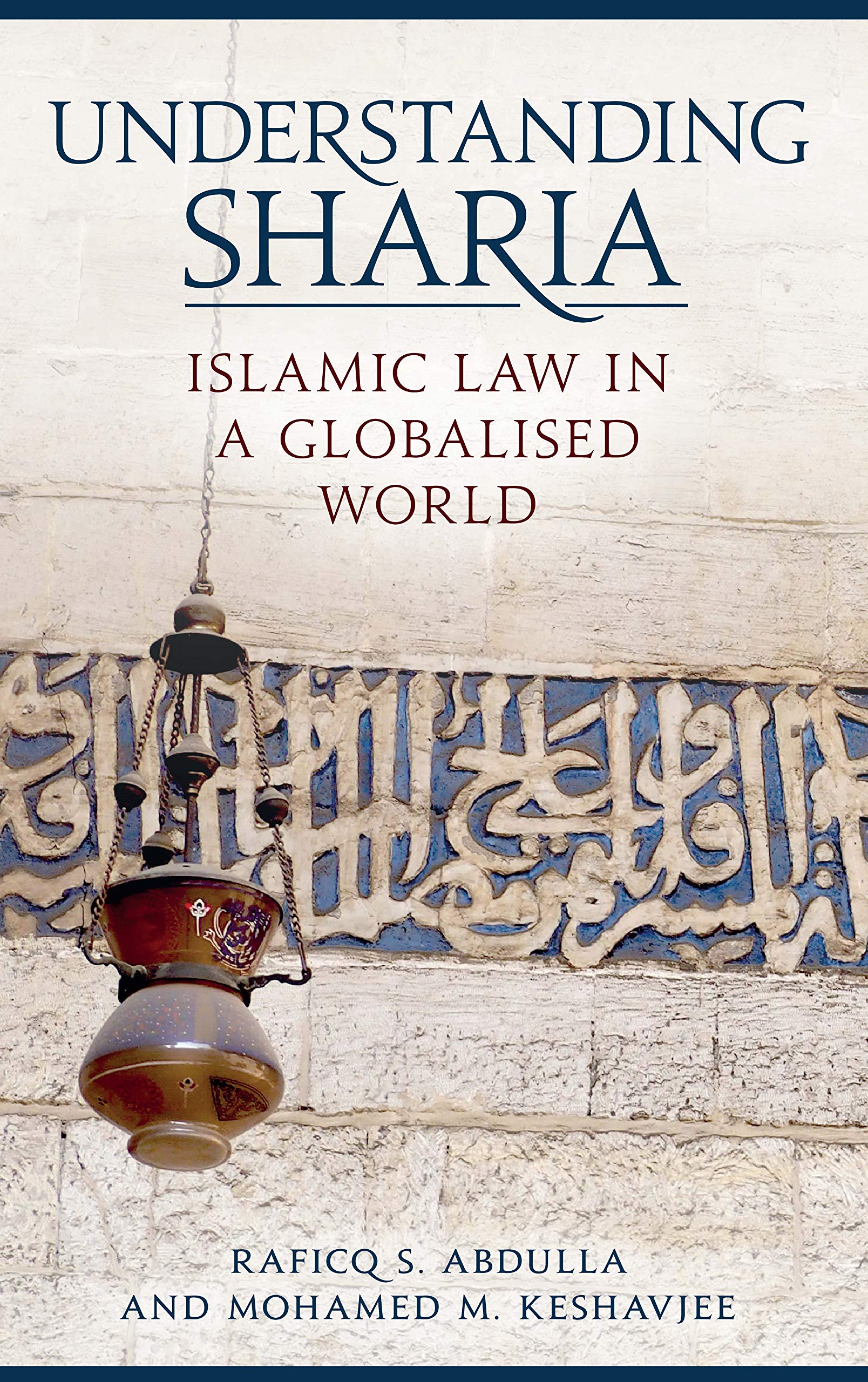 BOOK REVIEW Understanding Sharia Islamic Law In A Globalised World 